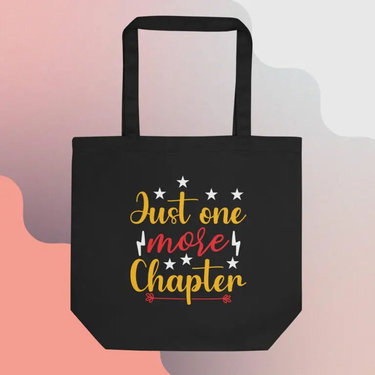 Just One More Chapter black organic cotton tote bag
